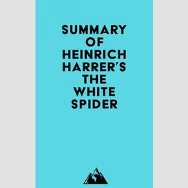 Summary of heinrich harrer's the white spider