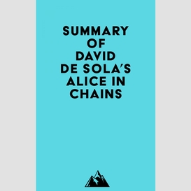 Summary of david de sola's alice in chains
