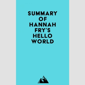 Summary of hannah fry's hello world