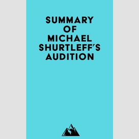 Summary of michael shurtleff's audition