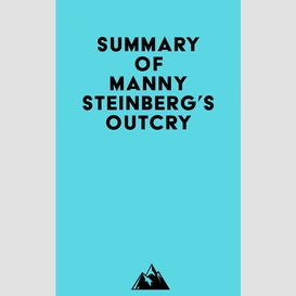 Summary of manny steinberg's outcry