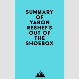Summary of yaron reshef's out of the shoebox