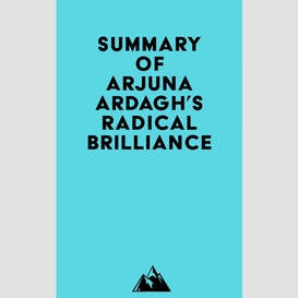 Summary of arjuna ardagh's radical brilliance
