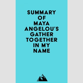 Summary of maya angelou's gather together in my name