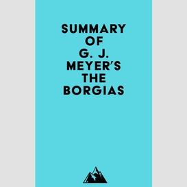 Summary of g. j. meyer's the borgias