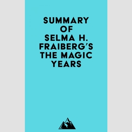 Summary of selma h. fraiberg's the magic years