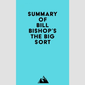 Summary of bill bishop's the big sort