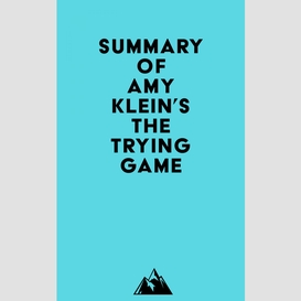 Summary of amy klein's the trying game