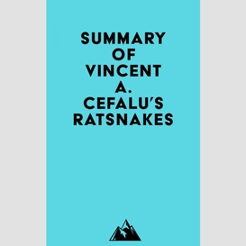 Summary of vincent a. cefalu's ratsnakes