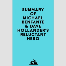 Summary of michael benfante & dave hollander's reluctant hero