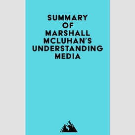 Summary of marshall mcluhan's understanding media