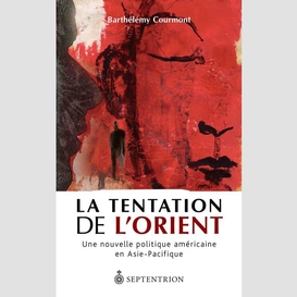 Tentation de l'orient (la)