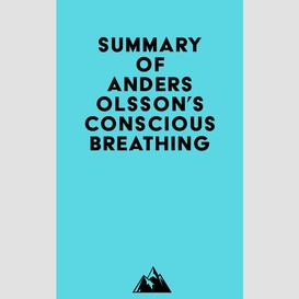 Summary of anders olsson's conscious breathing