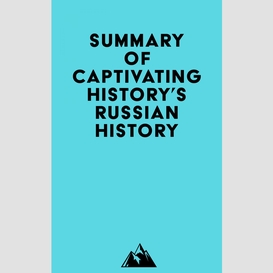 Summary of captivating history's russian history