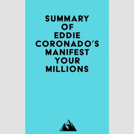 Summary of eddie coronado's manifest your millions