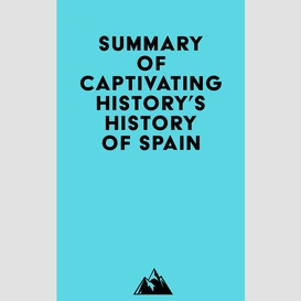 Summary of captivating history's history of spain