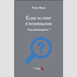 Éloge du point d'interrogation