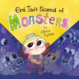 Emi isn't scared of monsters