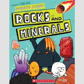 Animated science: rocks and minerals