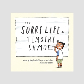 The sorry life of timothy shmoe