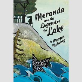 Meranda and the legend of the lake