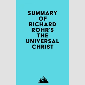 Summary of richard rohr's the universal christ