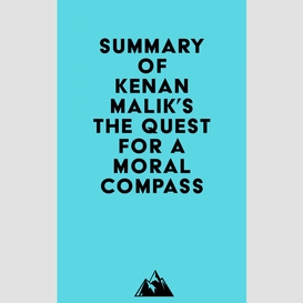 Summary of kenan malik's the quest for a moral compass