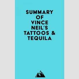 Summary of vince neil's tattoos & tequila