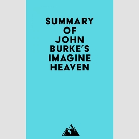 Summary of john burke's imagine heaven