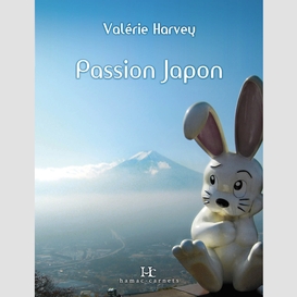 Passion japon (version enrichie)