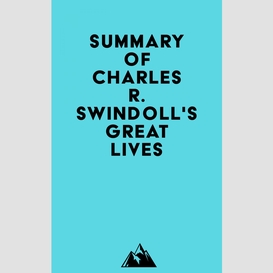 Summary of charles r. swindoll's great lives