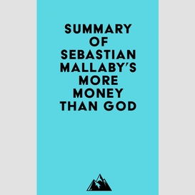 Summary of sebastian mallaby's more money than god