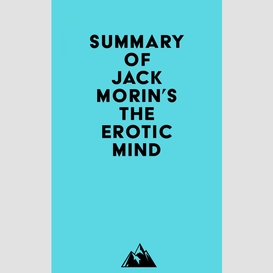 Summary of jack morin's the erotic mind
