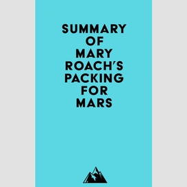 Summary of mary roach's packing for mars