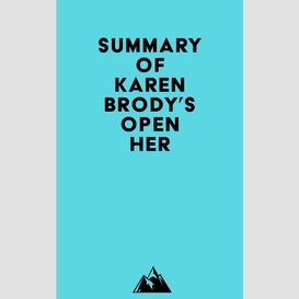 Summary of karen brody's open her
