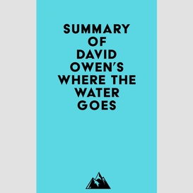 Summary of david owen's where the water goes