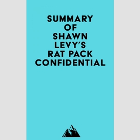 Summary of shawn levy's rat pack confidential