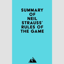 Summary of neil strauss' rules of the game
