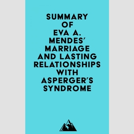 Summary of eva a. mendes' marriage and lasting relationships with asperger's syndrome (autism spectrum disorder)