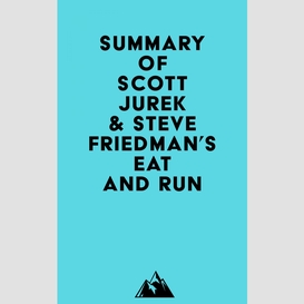 Summary of scott jurek & steve friedman's eat and run
