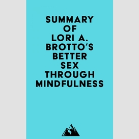 Summary of lori a. brotto's better sex through mindfulness