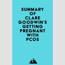 Summary of clare goodwin's getting pregnant with pcos