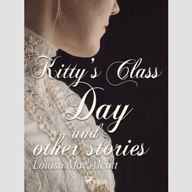 Kitty's class day and other stories