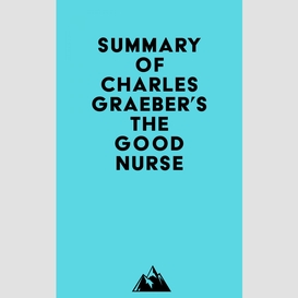 Summary of charles graeber's the good nurse