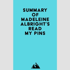 Summary of madeleine albright's read my pins