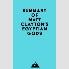 Summary of matt clayton's egyptian gods