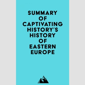 Summary of captivating history's history of eastern europe