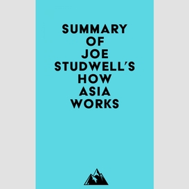 Summary of joe studwell's how asia works