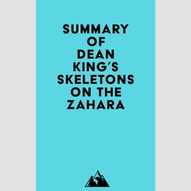 Summary of dean king's skeletons on the zahara