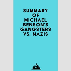 Summary of michael benson's gangsters vs. nazis